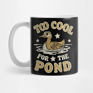 Funny Duck Too Cool For The Pond Mug